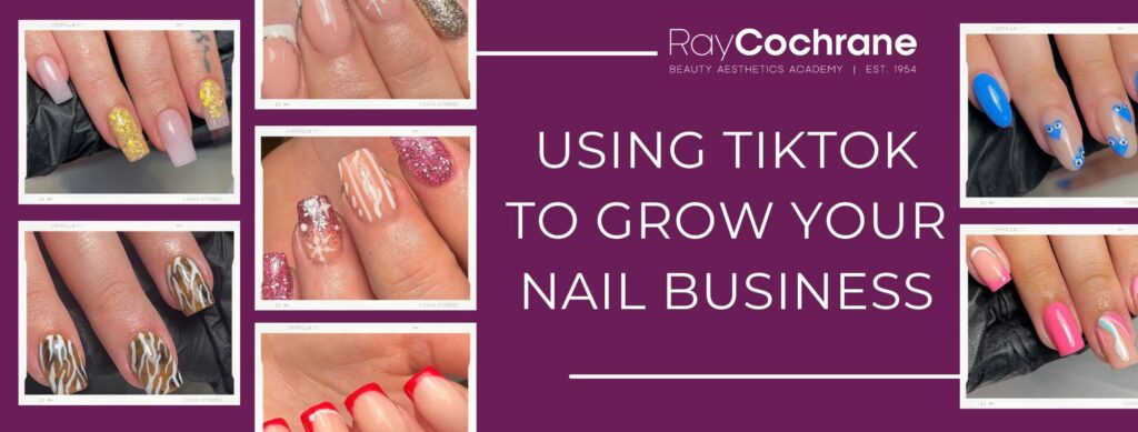 how to grow your nail business using tiktok